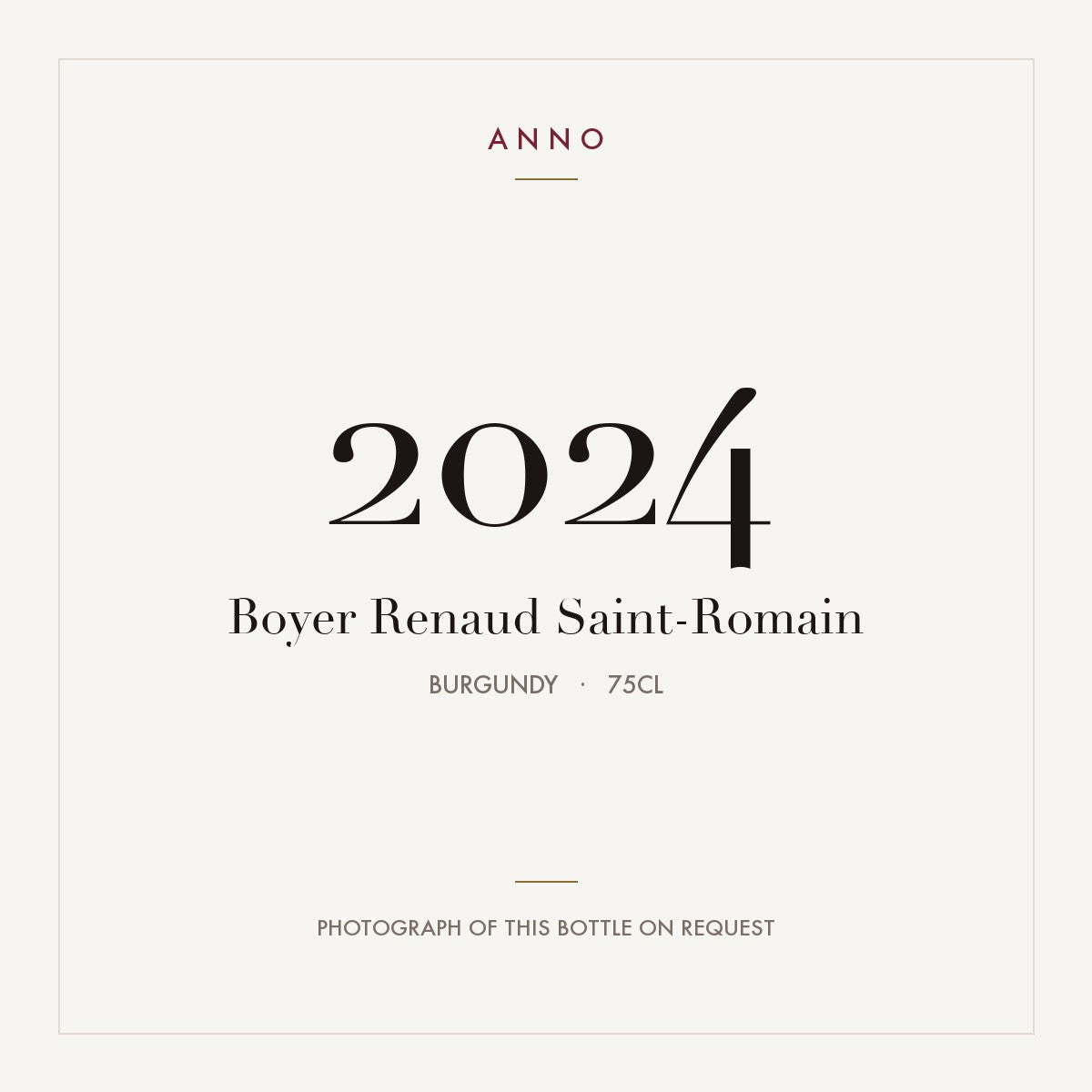 Boyer Renaud Saint-Romain 2024 0,75l from Burgundy — ANNO vintage card; photograph of the actual bottle available on request