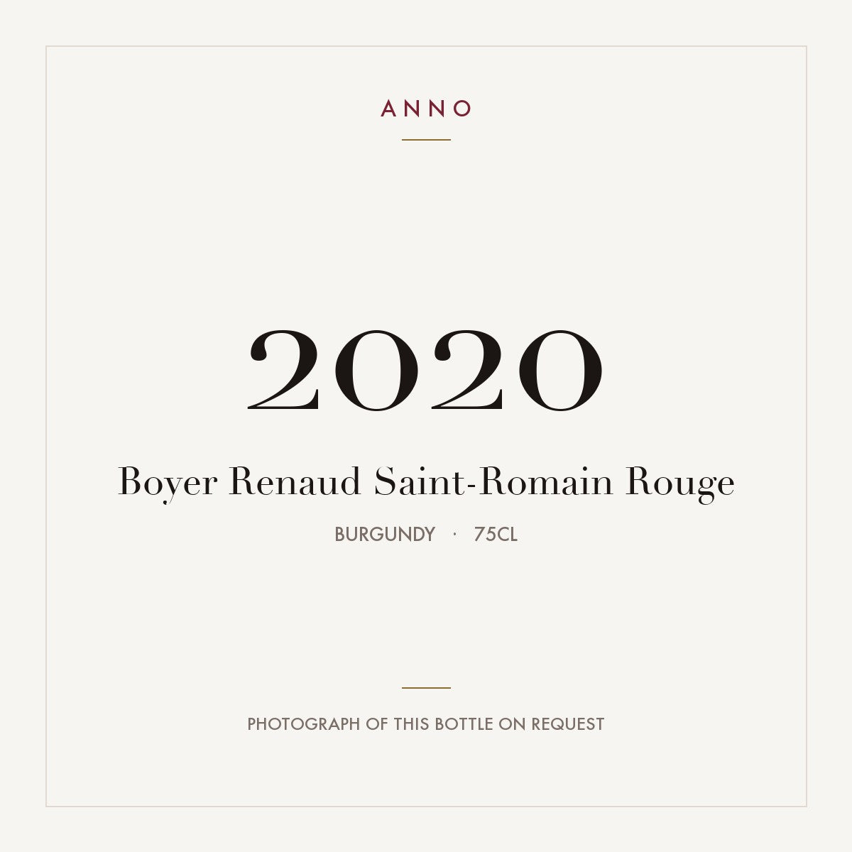 Boyer Renaud Saint-Romain Rouge 2020 0,75l from Burgundy — ANNO vintage card; photograph of the actual bottle available on request