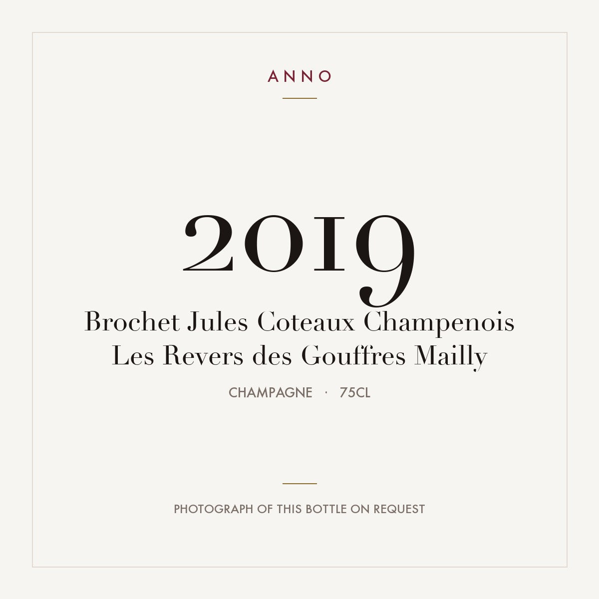 Brochet Jules Coteaux Champenois Les Revers des Gouffres Mailly 2019 0,75l from Champagne — ANNO vintage card; photograph of the actual bottle available on request