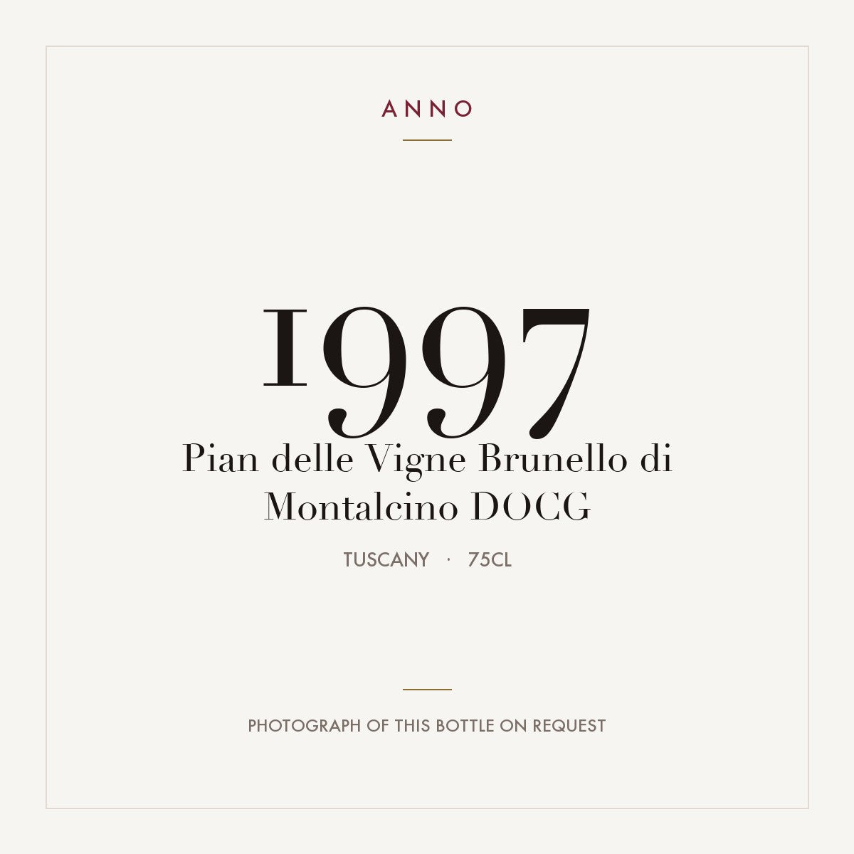 Pian delle Vigne Brunello di Montalcino 1997 DOCG 0,75l from Tuscany — ANNO vintage card; photograph of the actual bottle available on request