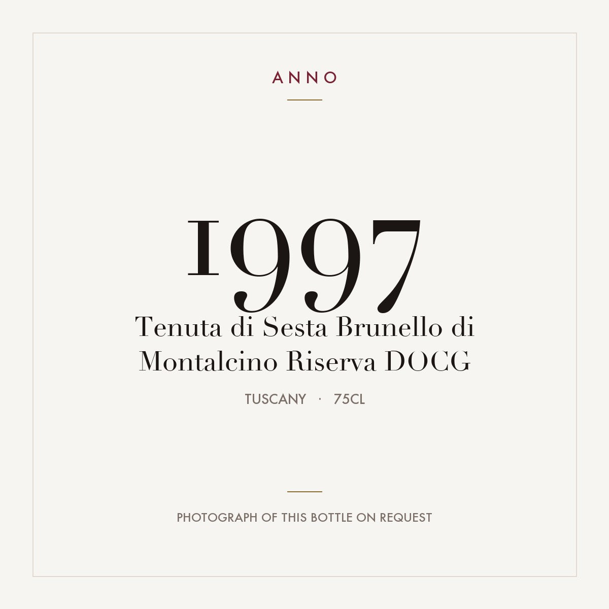 Tenuta di Sesta Brunello di Montalcino Riserva 1997 DOCG 0,75l from Tuscany — ANNO vintage card; photograph of the actual bottle available on request