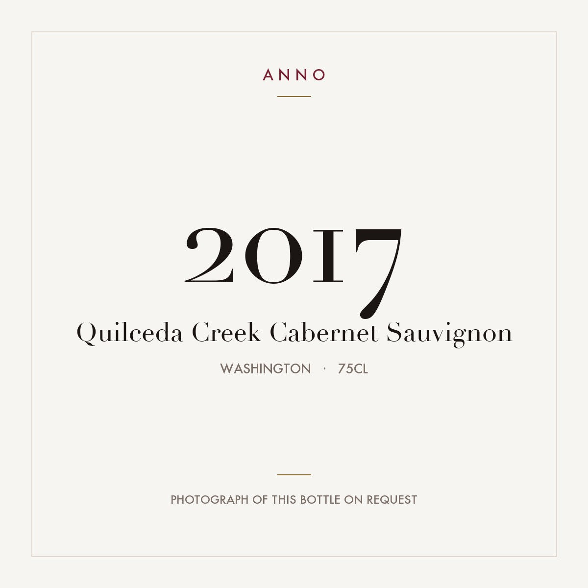 Quilceda Creek Cabernet Sauvignon 2017 0,75l from Washington — ANNO vintage card; photograph of the actual bottle available on request