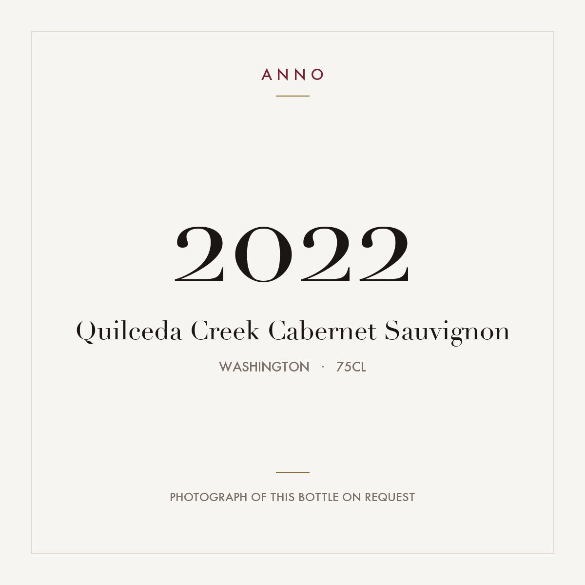 Quilceda Creek Cabernet Sauvignon 2022 0,75l from Washington — ANNO vintage card; photograph of the actual bottle available on request