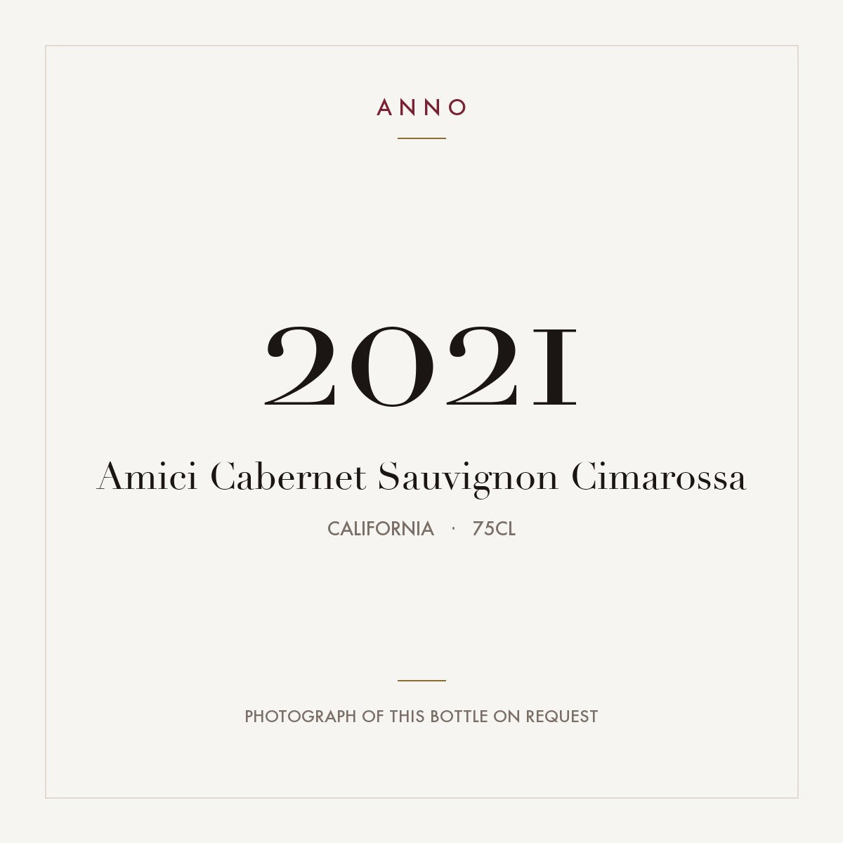 Amici Cabernet Sauvignon Cimarossa 2021 0,75l from California — ANNO vintage card; photograph of the actual bottle available on request