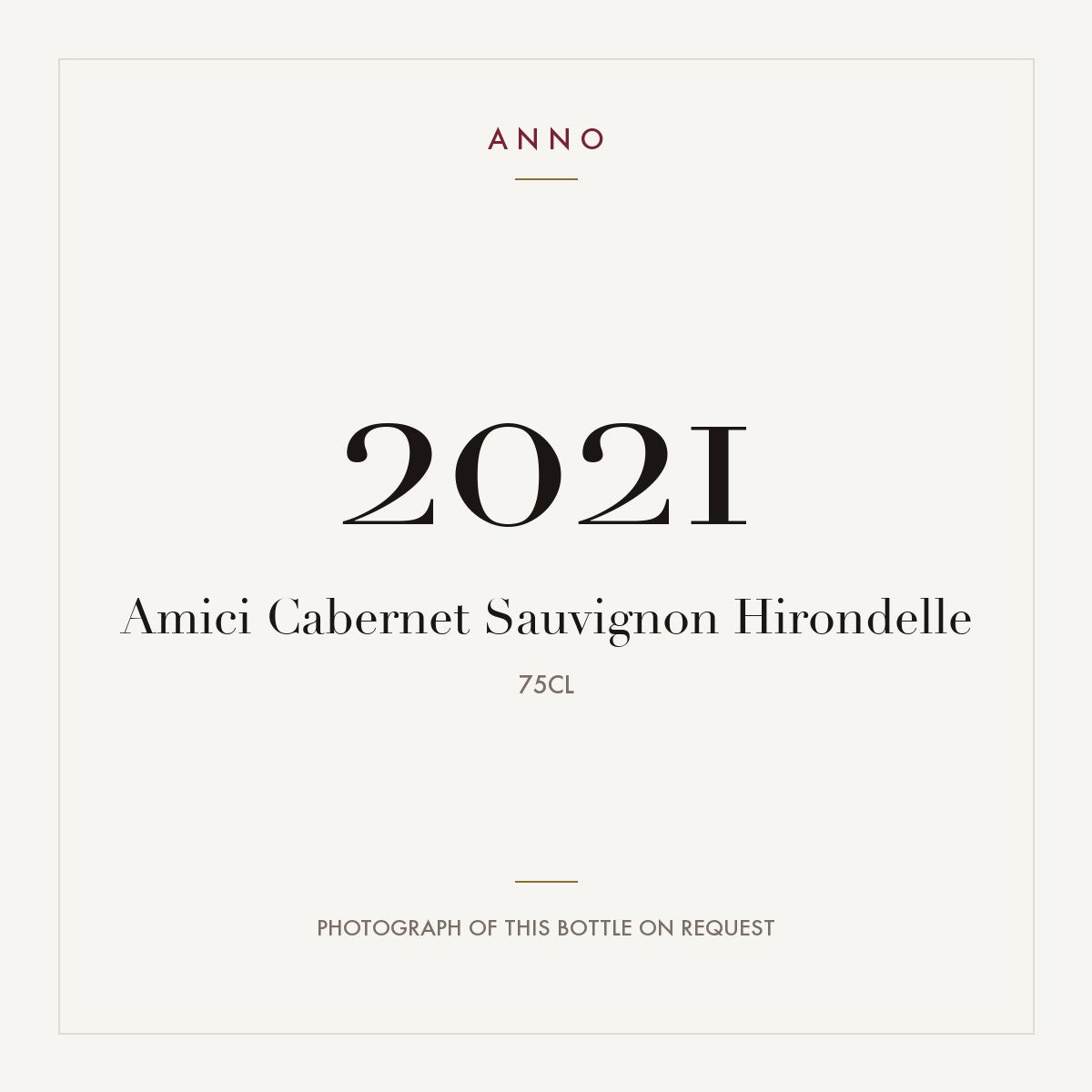 Amici Cabernet Sauvignon Hirondelle 2021 0,75l — ANNO vintage card; photograph of the actual bottle available on request