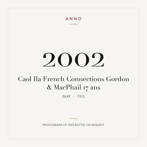 Caol Ila French Connections Gordon & MacPhail 17 ans 2002 0,75l from Islay — ANNO vintage card; photograph of the actual bottle available on request