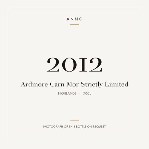 Ardmore Carn Mor Strictly Limited 2012 0,7l from Highlands — ANNO vintage card; photograph of the actual bottle available on request