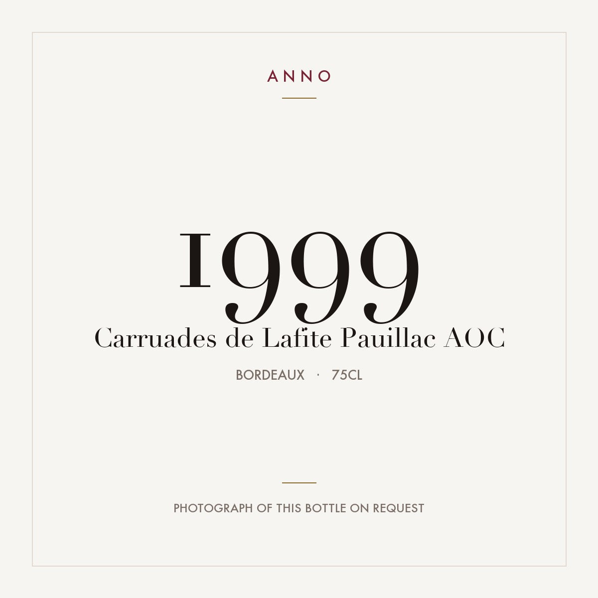 Carruades de Lafite Pauillac 1999 AOC 0,75l from Bordeaux — ANNO vintage card; photograph of the actual bottle available on request