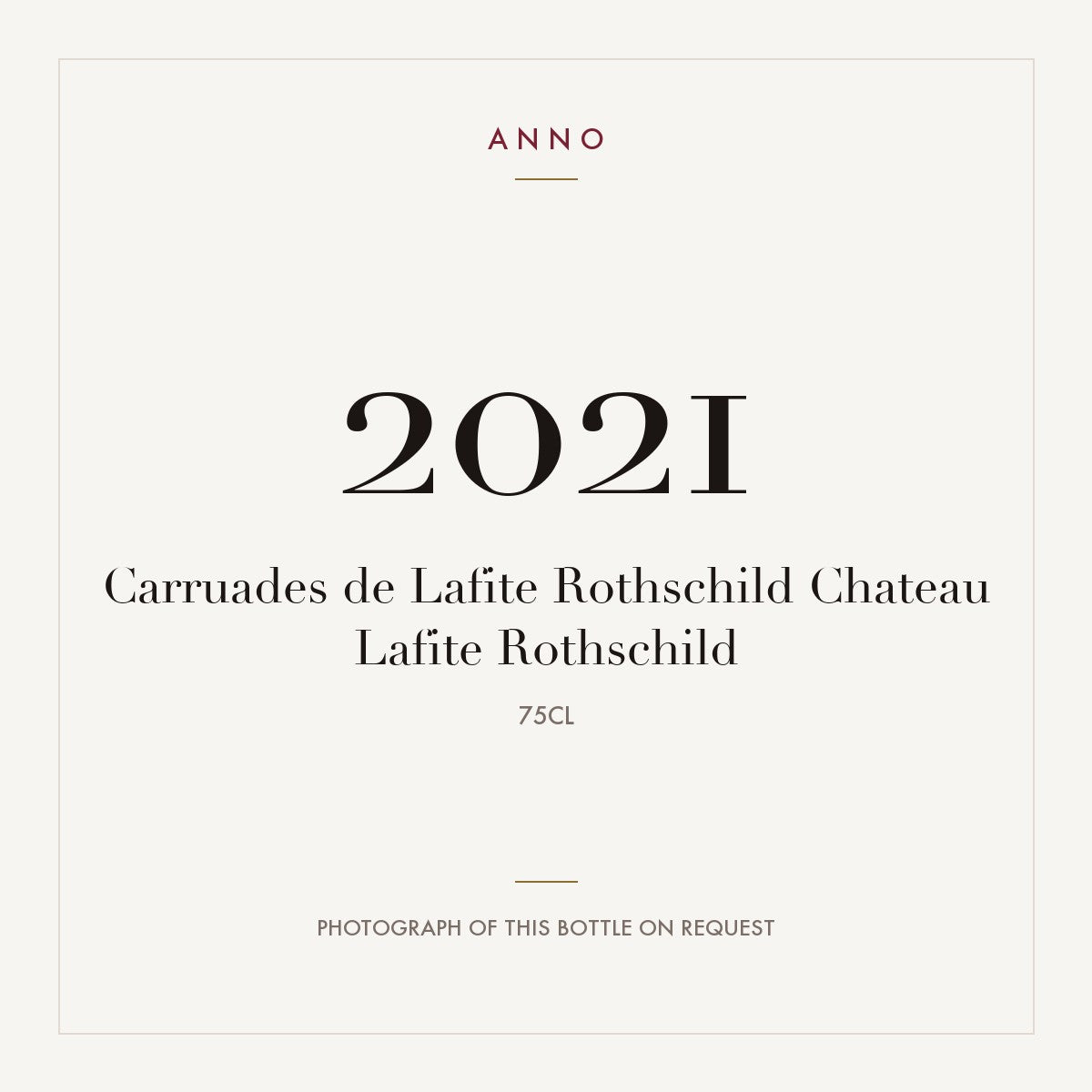 Chateau Lafite Rothschild Carruades de Lafite Pauillac 2021 AOC 0,75l — ANNO vintage card; photograph of the actual bottle available on request