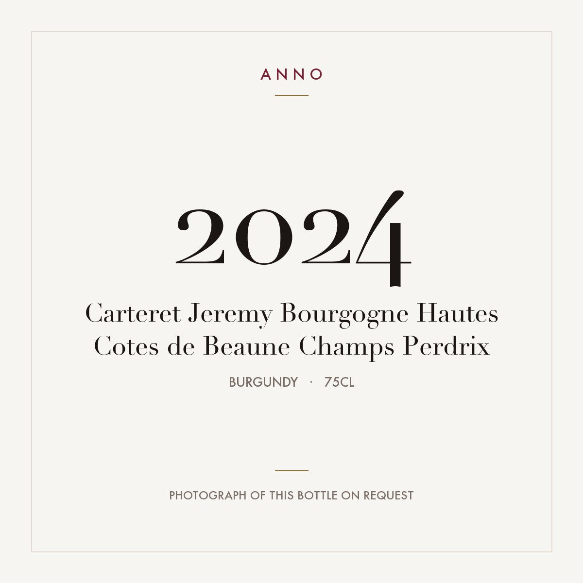 Carteret Jeremy Bourgogne Hautes Cotes de Beaune Champs Perdrix 2024 0,75l from Burgundy — ANNO vintage card; photograph of the actual bottle available on request