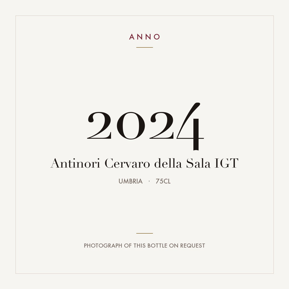 Antinori Cervaro della Sala 2024 IGT 0,75l from Umbria — ANNO vintage card; photograph of the actual bottle available on request