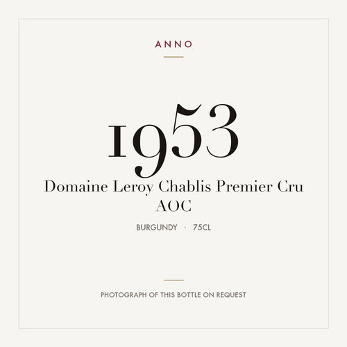Domaine Leroy Chablis Premier Cru 1953 AOC 0,75l from Burgundy — ANNO vintage card; photograph of the actual bottle available on request