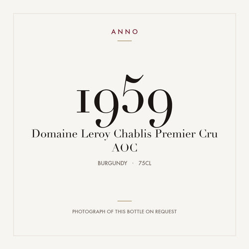 Domaine Leroy Chablis Premier Cru 1959 AOC 0,75l from Burgundy — ANNO vintage card; photograph of the actual bottle available on request