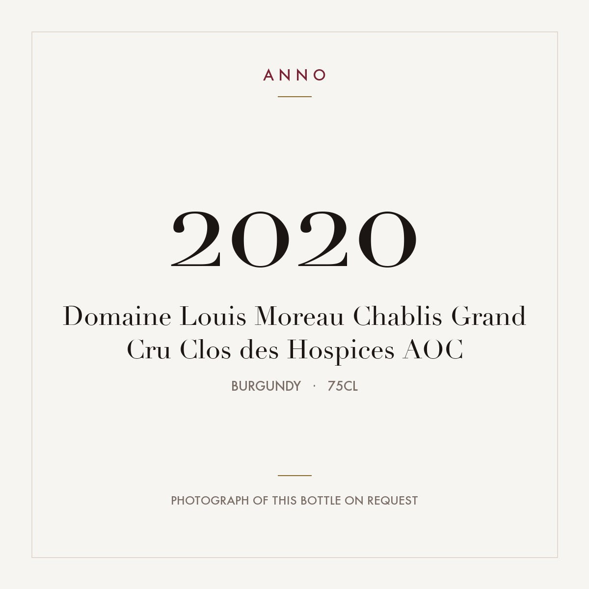 Domaine Louis Moreau Chablis Grand Cru Clos des Hospices 2020 AOC 0,75l from Burgundy — ANNO vintage card; photograph of the actual bottle available on request
