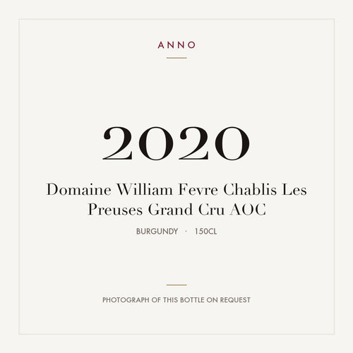 Domaine William Fevre Chablis Les Preuses Grand Cru 2020 AOC 1,5l, Bourgogne — ANNO-jaargangkaart; foto van de echte fles op aanvraag