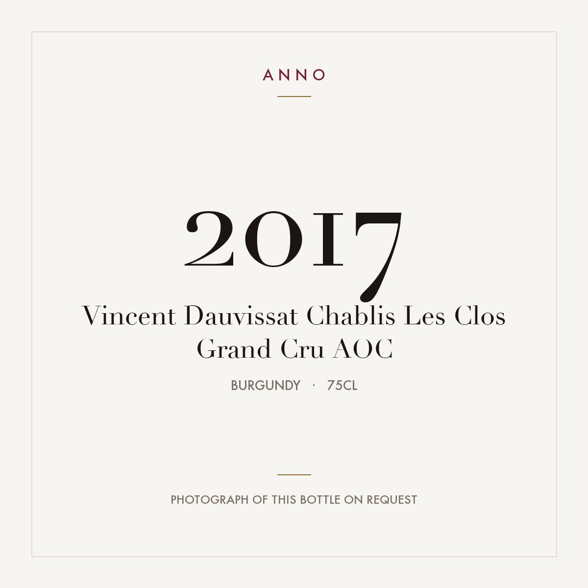 Vincent Dauvissat Chablis Les Clos Grand Cru 2017 AOC 0,75l from Burgundy — ANNO vintage card; photograph of the actual bottle available on request