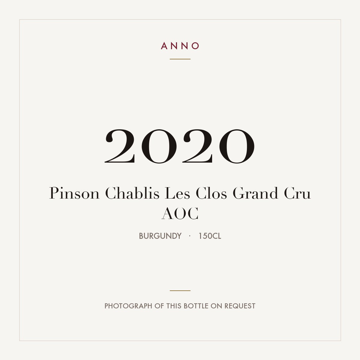 Pinson Chablis Les Clos Grand Cru 2020 AOC 1,5l from Burgundy — ANNO vintage card; photograph of the actual bottle available on request