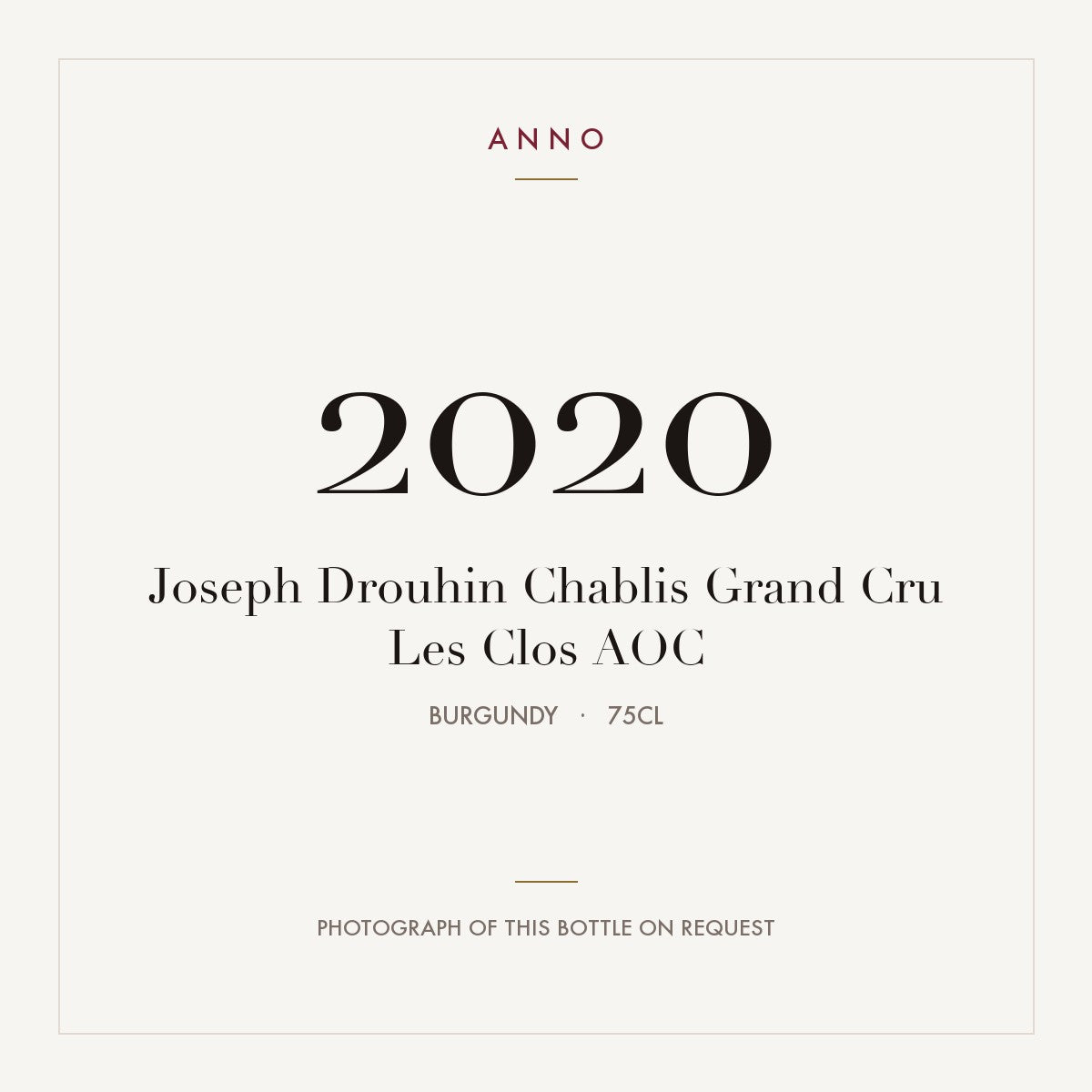 Joseph Drouhin Chablis Grand Cru Les Clos 2020 AOC 0,75l from Burgundy — ANNO vintage card; photograph of the actual bottle available on request