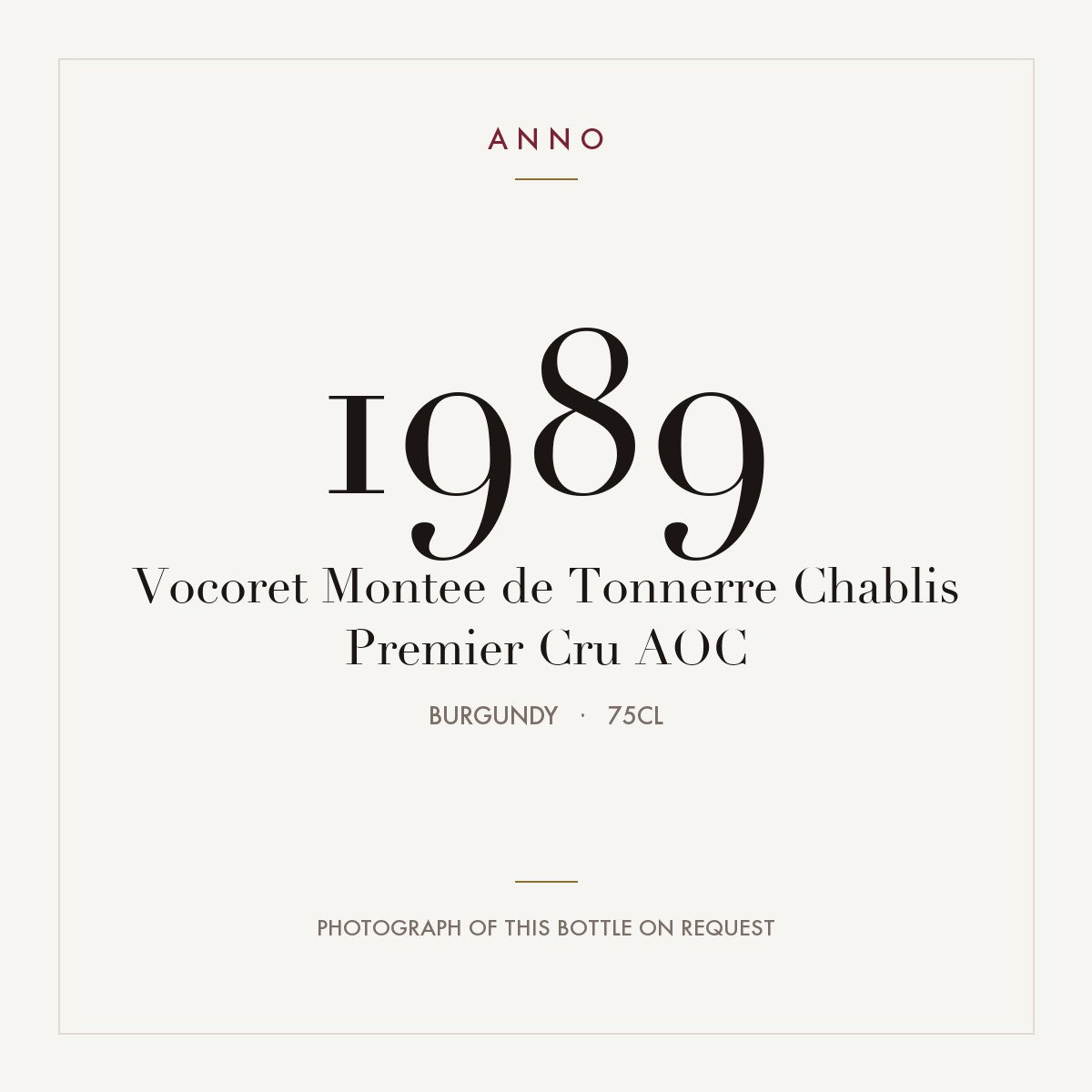 Vocoret Montee de Tonnerre Chablis Premier Cru 1989 AOC 0,75l from Burgundy — ANNO vintage card; photograph of the actual bottle available on request