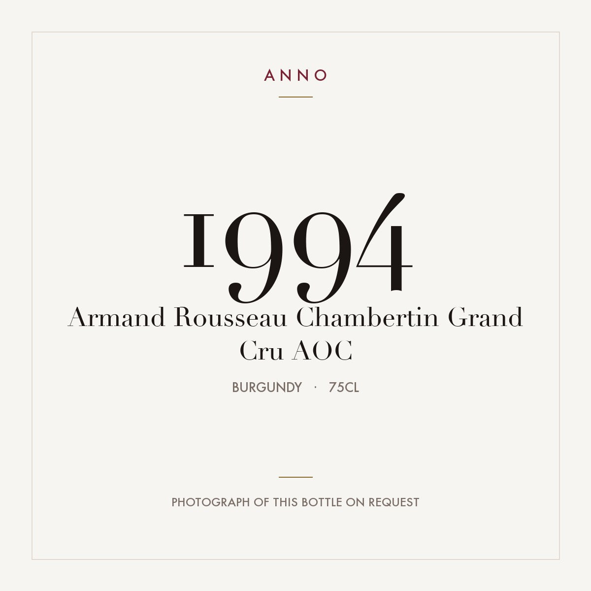 Armand Rousseau Chambertin Grand Cru 1994 AOC 0,75l from Burgundy — ANNO vintage card; photograph of the actual bottle available on request