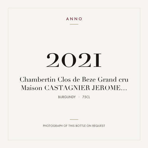 Maison Castagnier Jerome Chambertin-Clos de Beze Grand Cru 2021 AOC 0,75l — carte millésime ANNO ; photo de la bouteille réelle disponible sur demande
