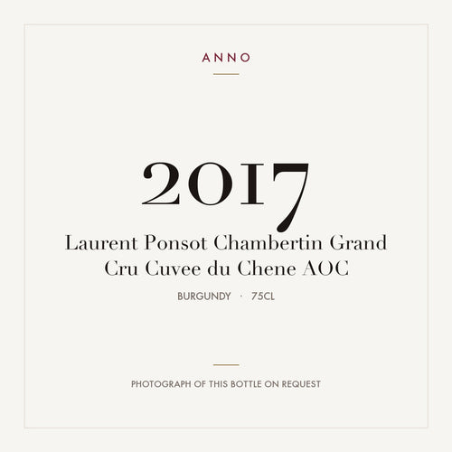 Laurent Ponsot Chambertin Grand Cru Cuvee du Chene 2017 AOC 0,75l, Burgund — ANNO-Jahrgangskarte; Foto der tatsächlichen Flasche auf Anfrage