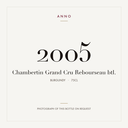 Domaine Henri Rebourseau Chambertin Grand Cru 2005 AOC 0,75l — carte millésime ANNO ; photo de la bouteille réelle disponible sur demande