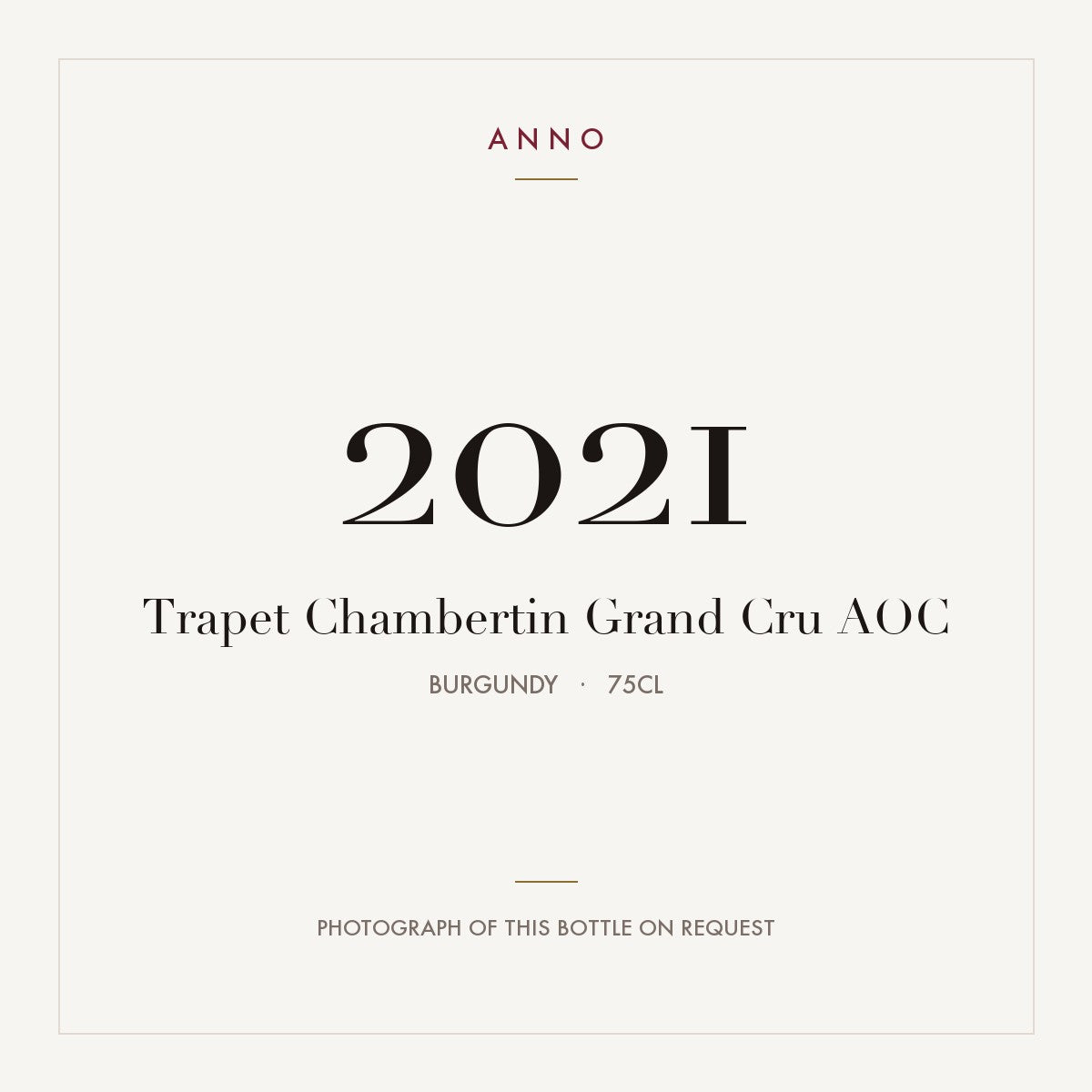 Trapet Chambertin Grand Cru 2021 AOC 0,75l from Burgundy — ANNO vintage card; photograph of the actual bottle available on request