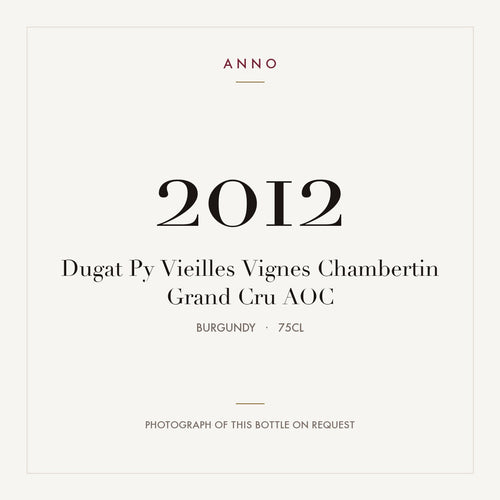 Dugat Py Vieilles Vignes Chambertin Grand Cru 2012 AOC 0,75l from Burgundy — ANNO vintage card; photograph of the actual bottle available on request