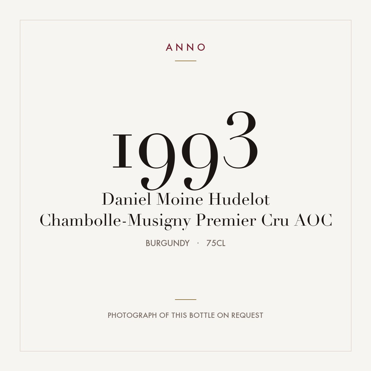 Daniel Moine Hudelot Chambolle-Musigny Premier Cru 1993 AOC 0,75l from Burgundy — ANNO vintage card; photograph of the actual bottle available on request
