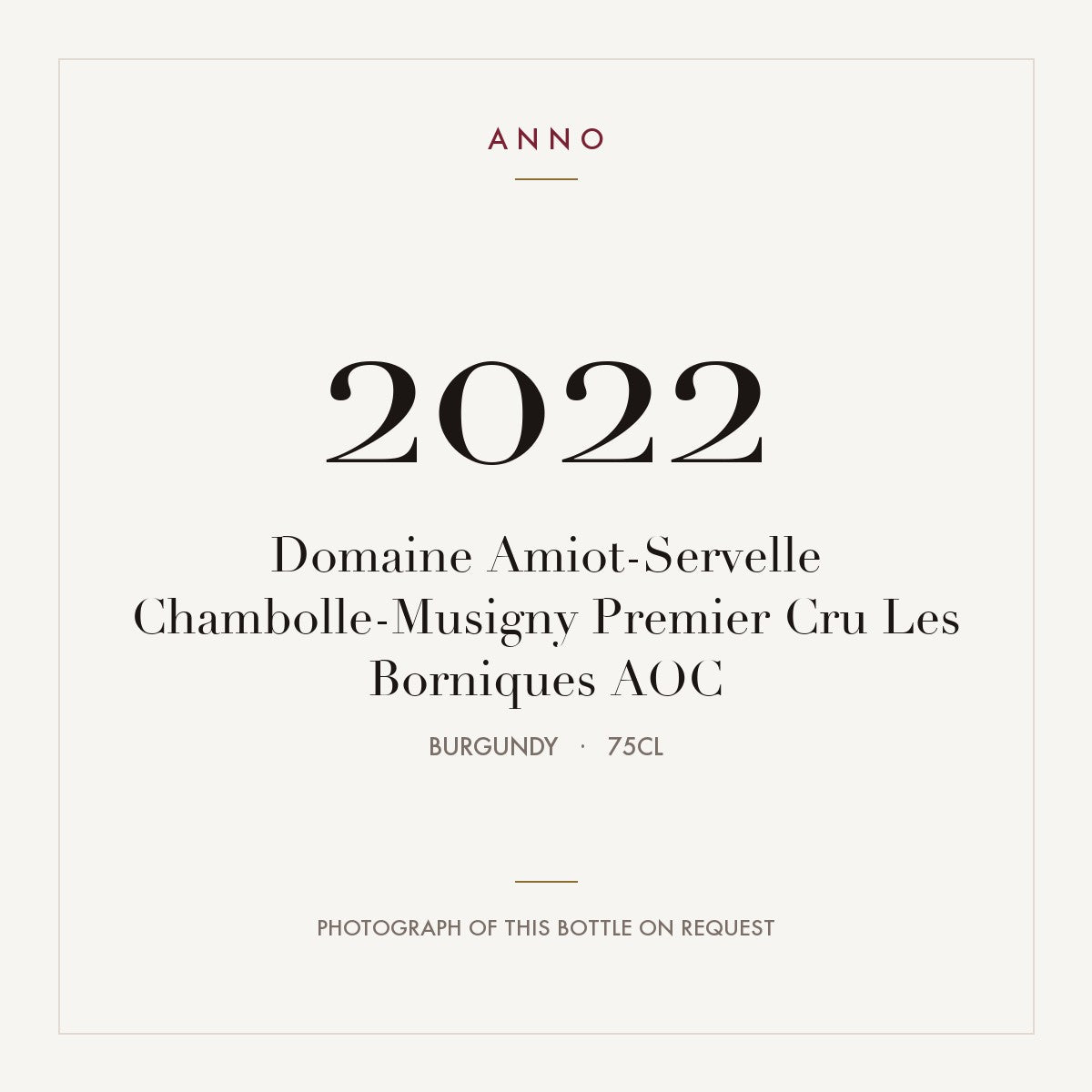 Domaine Amiot-Servelle Chambolle-Musigny Premier Cru Les Borniques 2022 AOC 0,75l from Burgundy — ANNO vintage card; photograph of the actual bottle available on request
