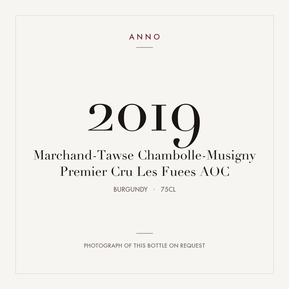 Marchand-Tawse Chambolle-Musigny Premier Cru Les Fuees 2019 AOC 0,75l from Burgundy — ANNO vintage card; photograph of the actual bottle available on request
