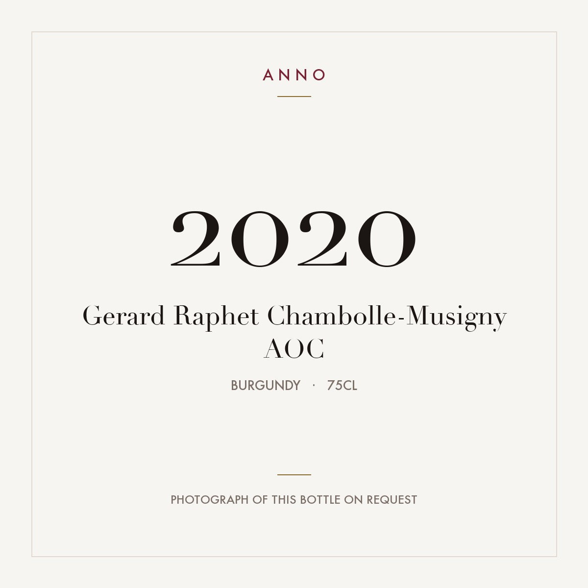 Gerard Raphet Chambolle-Musigny 2020 AOC 0,75l from Burgundy — ANNO vintage card; photograph of the actual bottle available on request
