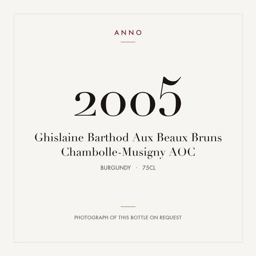 Ghislaine Barthod Aux Beaux Bruns Chambolle-Musigny 2005 AOC 0,75l from Burgundy — ANNO vintage card; photograph of the actual bottle available on request