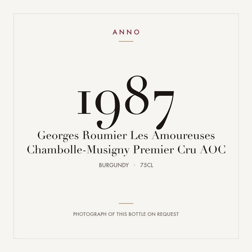 Georges Roumier Les Amoureuses Chambolle-Musigny Premier Cru 1987 AOC 0,75l from Burgundy — ANNO vintage card; photograph of the actual bottle available on request