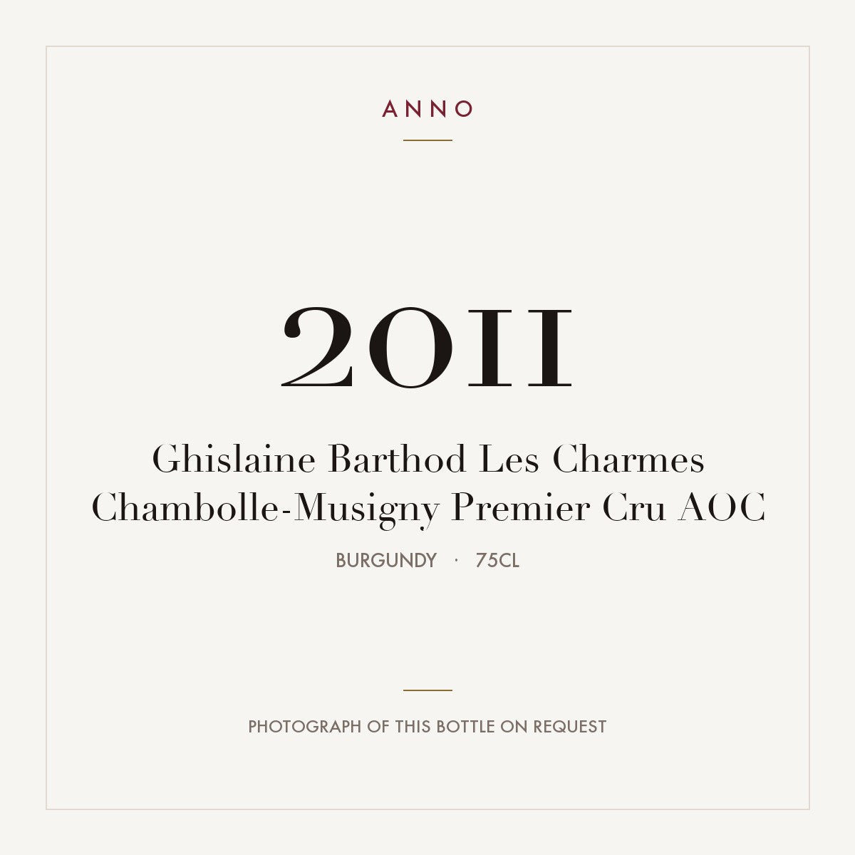 Ghislaine Barthod Les Charmes Chambolle-Musigny Premier Cru 2011 AOC 0,75l from Burgundy — ANNO vintage card; photograph of the actual bottle available on request