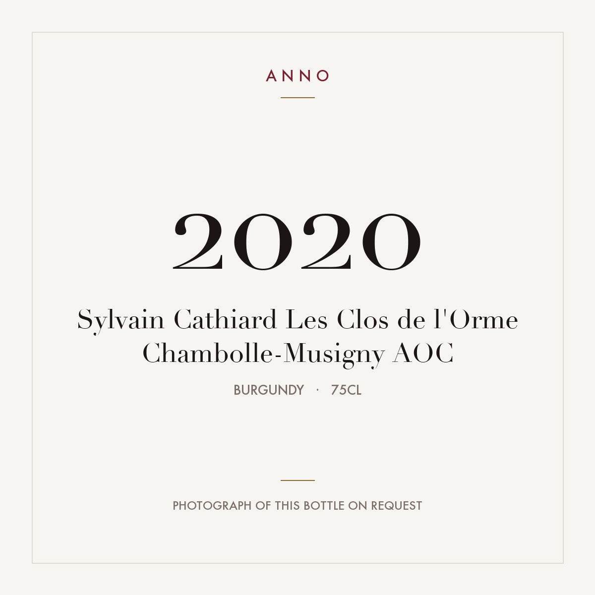 Sylvain Cathiard Les Clos de l'Orme Chambolle-Musigny 2020 AOC 0,75l from Burgundy — ANNO vintage card; photograph of the actual bottle available on request