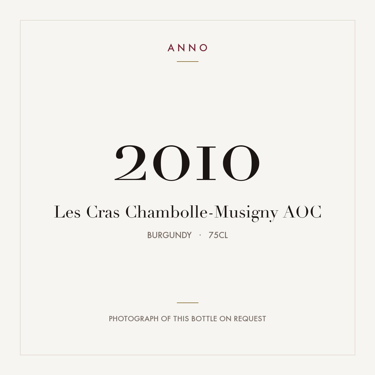 Les Cras Chambolle-Musigny 2010 AOC 0,75l from Burgundy — ANNO vintage card; photograph of the actual bottle available on request