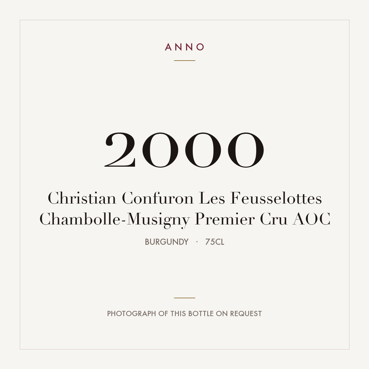 Christian Confuron Les Feusselottes Chambolle-Musigny Premier Cru 2000 AOC 0,75l from Burgundy — ANNO vintage card; photograph of the actual bottle available on request