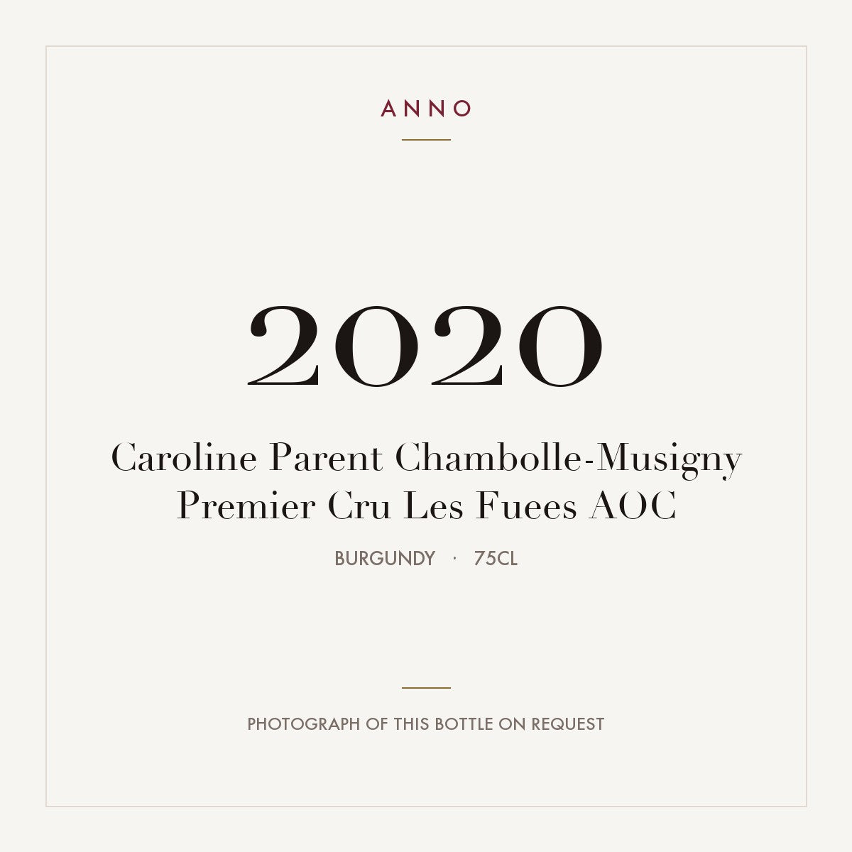 Caroline Parent Chambolle-Musigny Premier Cru Les Fuees 2020 AOC 0,75l from Burgundy — ANNO vintage card; photograph of the actual bottle available on request