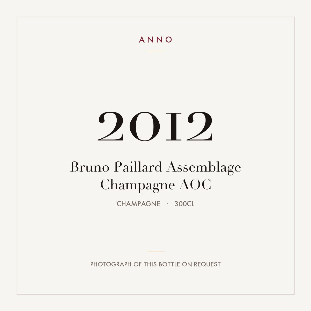 Bruno Paillard Assemblage Champagne 2012 AOC 3l from Champagne — ANNO vintage card; photograph of the actual bottle available on request
