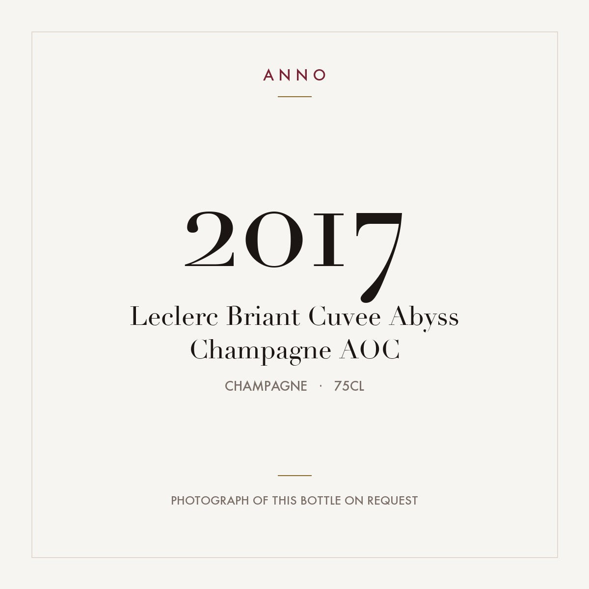 Leclerc Briant Cuvee Abyss Champagne 2017 AOC 0,75l from Champagne — ANNO vintage card; photograph of the actual bottle available on request