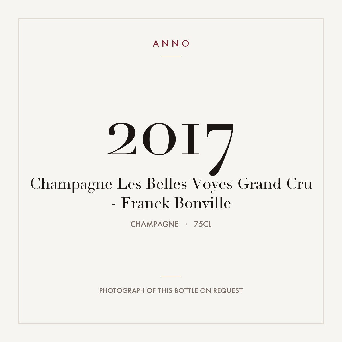 Franck Bonville Les Belles Voyes Champagne Grand Cru 2017 AOC 0,75l — ANNO vintage card; photograph of the actual bottle available on request