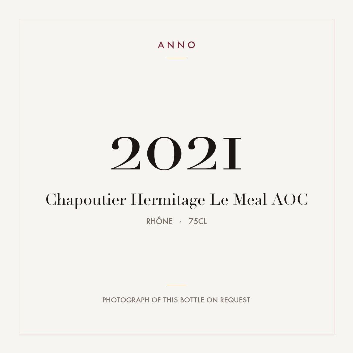 Chapoutier Hermitage Le Meal 2021 AOC 0,75l from Rhône — ANNO vintage card; photograph of the actual bottle available on request