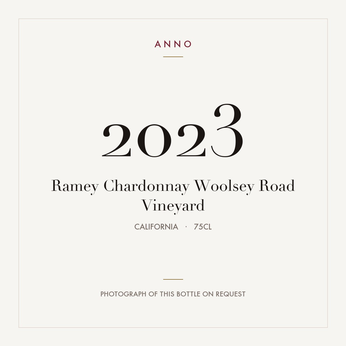 Ramey Chardonnay Woolsey Road Vineyard 2023 0,75l from California — ANNO vintage card; photograph of the actual bottle available on request