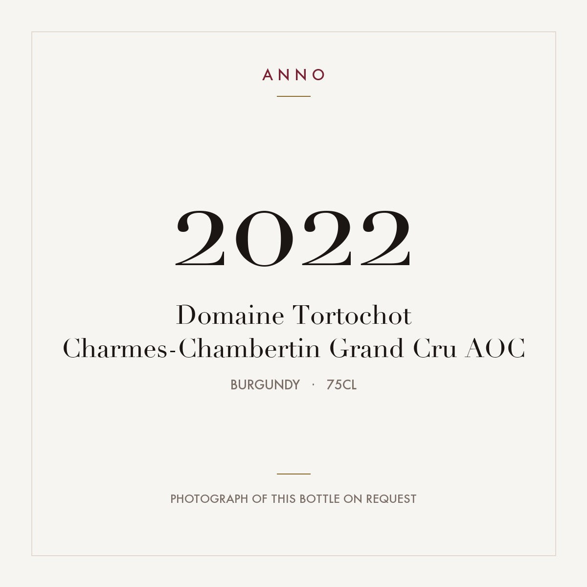 Domaine Tortochot Charmes-Chambertin Grand Cru 2022 AOC 0,75l from Burgundy — ANNO vintage card; photograph of the actual bottle available on request