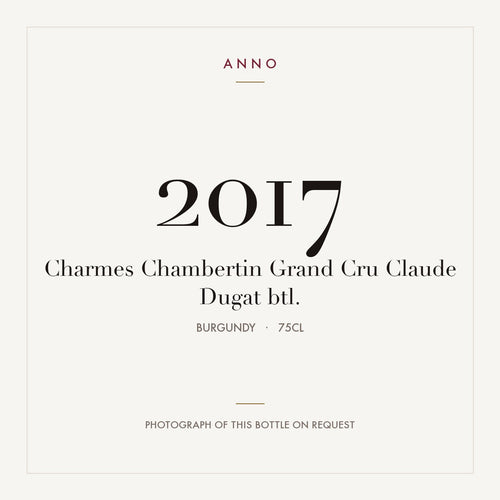 Claude Dugat Charmes-Chambertin Grand Cru 2017 AOC 0,75l — tarjeta de añada ANNO; foto de la botella real disponible bajo petición