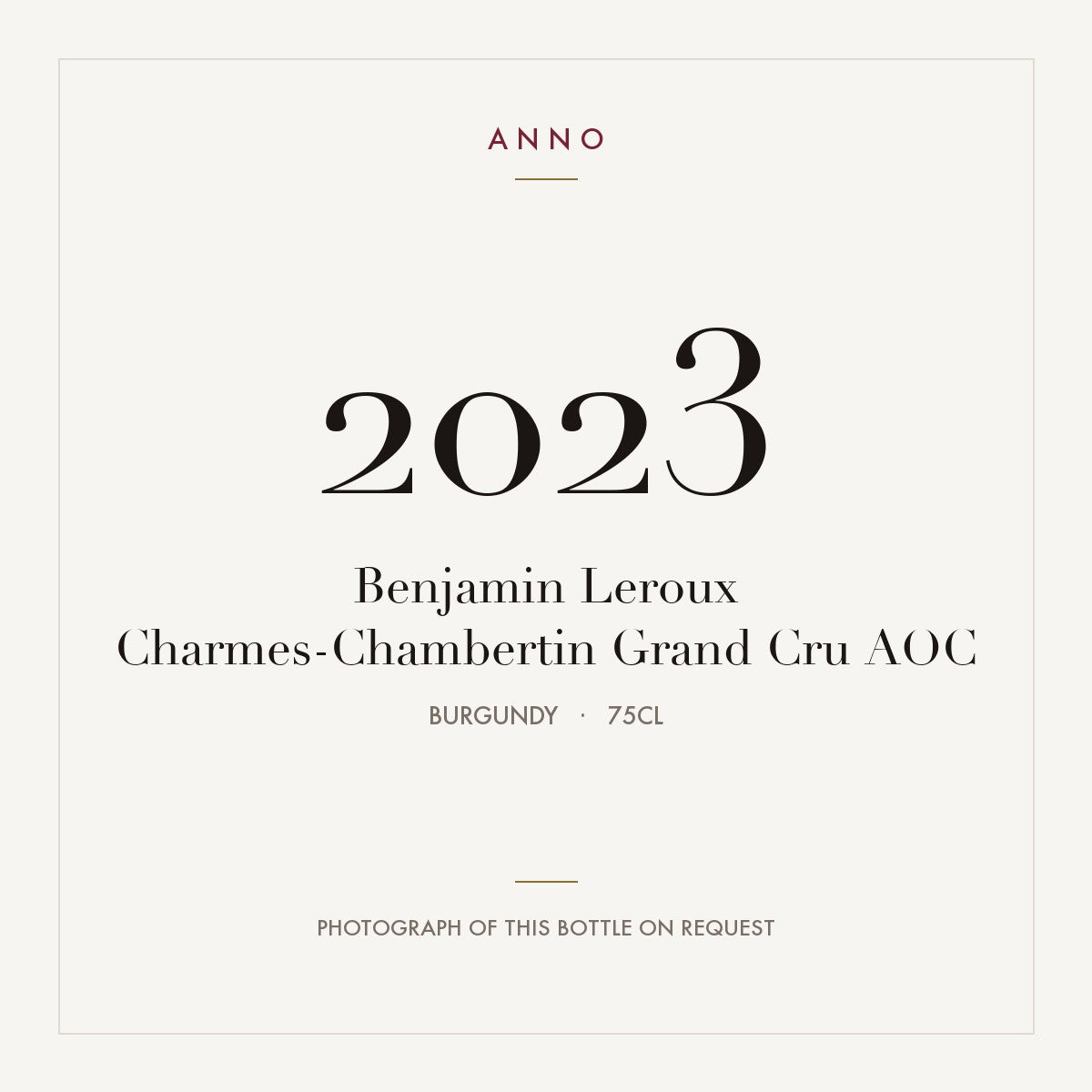 Benjamin Leroux Charmes-Chambertin Grand Cru 2023 AOC 0,75l from Burgundy — ANNO vintage card; photograph of the actual bottle available on request