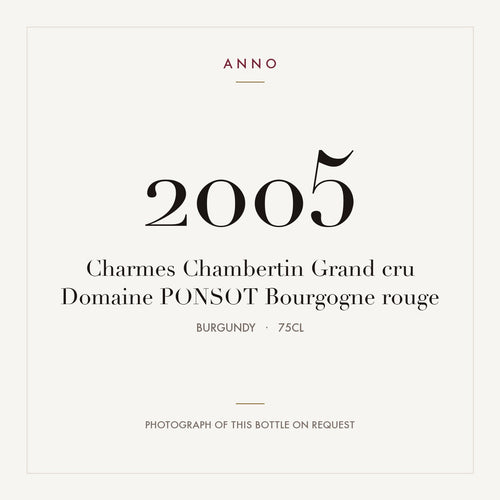 Domaine Ponsot Charmes-Chambertin Grand Cru 2005 AOC 0,75l — ANNO-Jahrgangskarte; Foto der tatsächlichen Flasche auf Anfrage