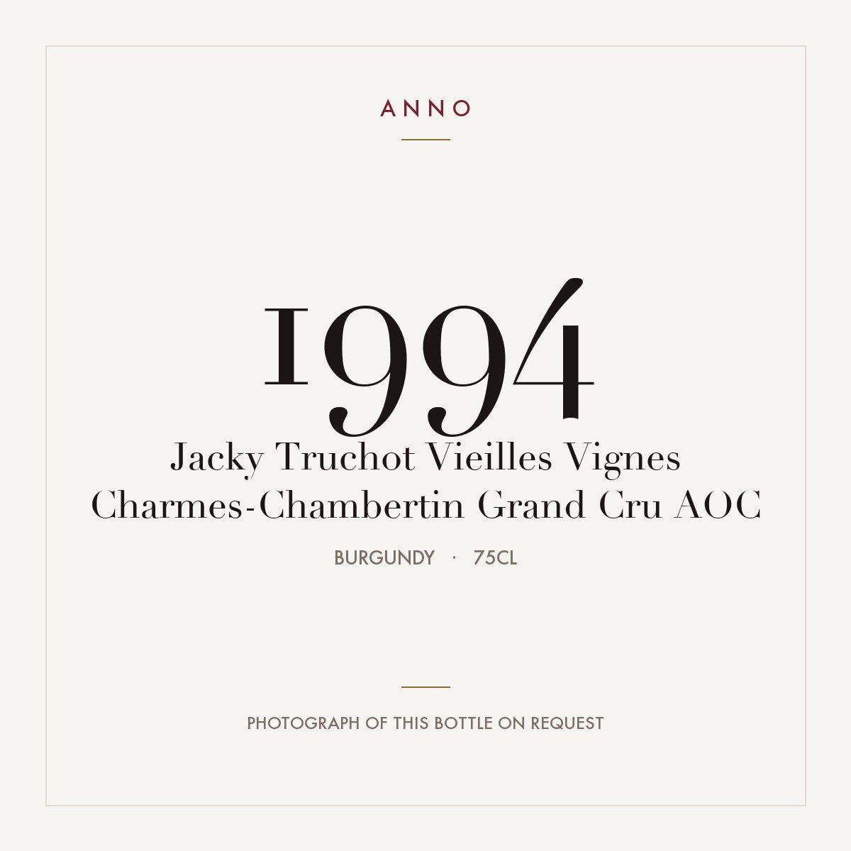 Jacky Truchot Vieilles Vignes Charmes-Chambertin Grand Cru 1994 AOC 0,75l from Burgundy — ANNO vintage card; photograph of the actual bottle available on request
